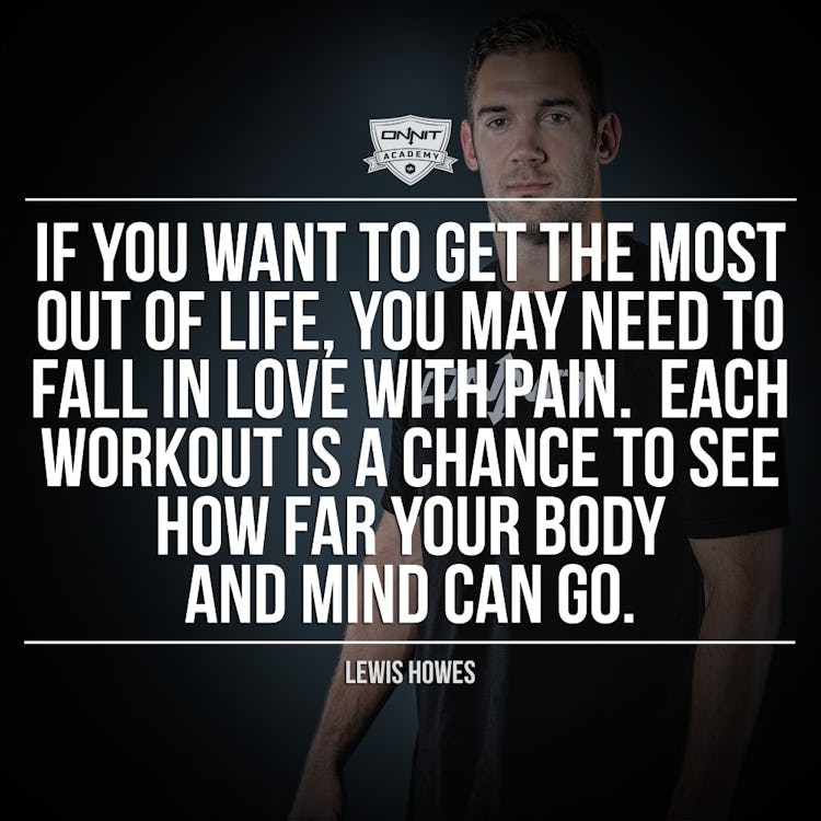 WORKOUT MOTIVATION: IF YOU WANT TO GET THE MOST OUT OF LIFE