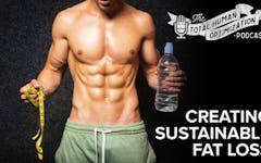 #92 Creating Sustainable Fat Loss w/ Alex McMahon | Total Human Optimization Podcast