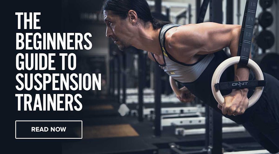 The Beginner’s Guide To Suspension Trainers